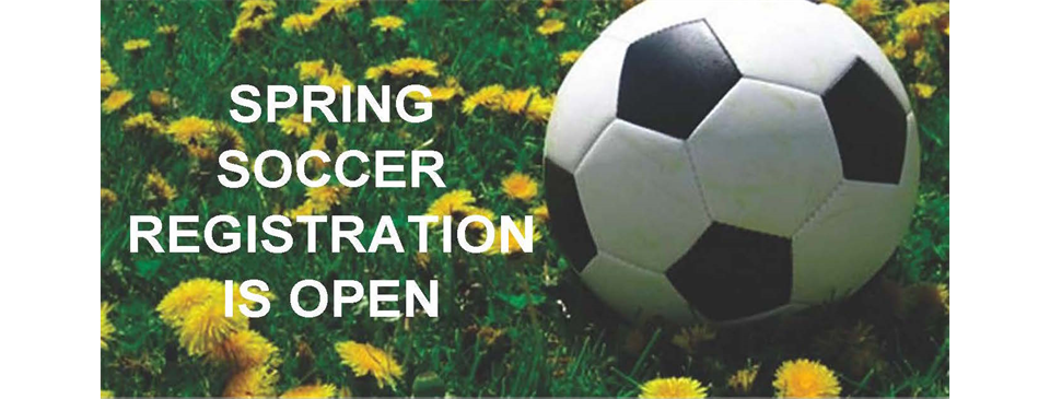 SPRING SOCCER REGISTRATION IS NOW CLOSED
